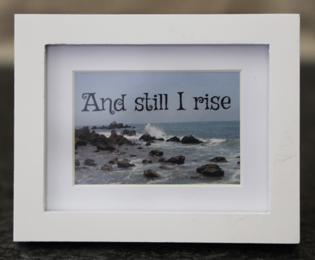 Mini Frame - And still I rise