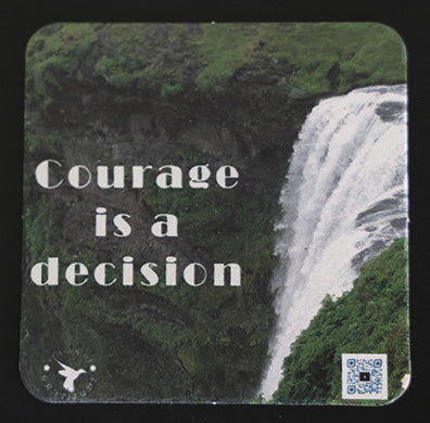 Courtesy Coasters - Courage is a decision - Set of 8