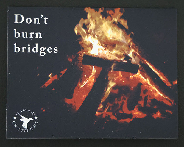 Thankful Note Card - Don't burn bridges - Set of 25