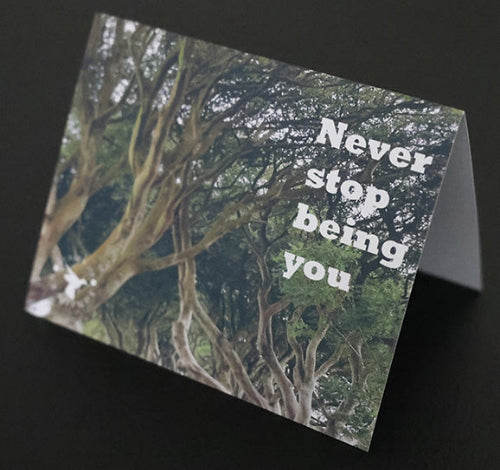 Never Stop Being You Note Card