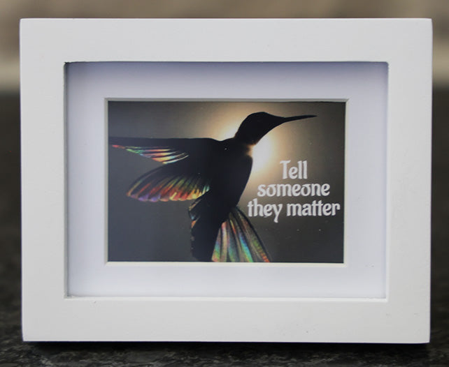 Mini Frame - Tell someone they matter