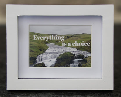 Mini Frame - Everything is a choice