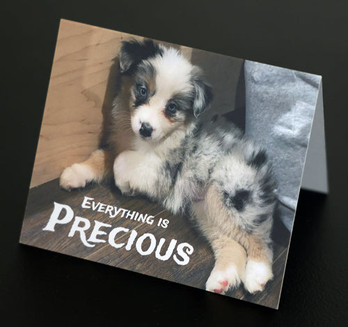 Note card with puppy and "Every day is precious" quote.