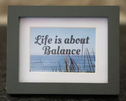 Mini Frame - Life is about Balance