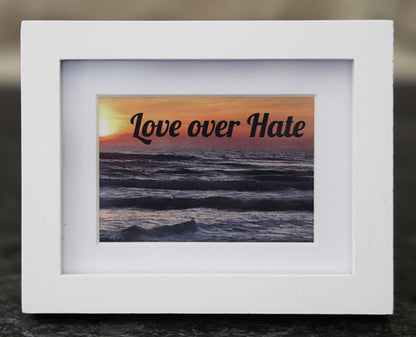 Mini Frame - Love over Hate