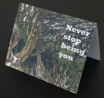 Never Stop Being You Note Card
