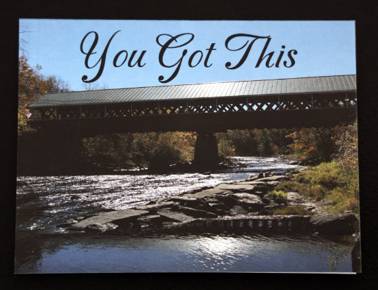 Note card with scenic covered bridge, featuring 'You got this' quote.